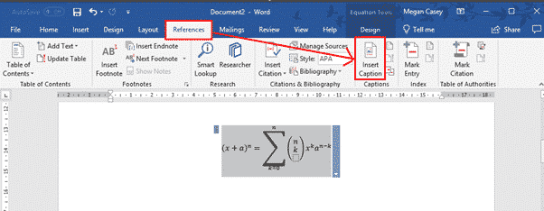 Pilih Insert Caption, dan jika pilihan tersebut tidak ada atau tidak muncul, pergi ke taskbar, pilih Reference, pilih Captions Group dan pilih Insert Caption