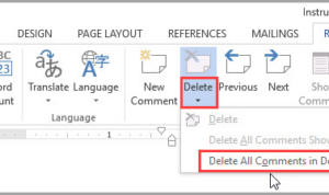 Pada tool group Comments, klik panah bawah pada box Delete dan pilih Delete All Comments in Document untuk menghapus semua komentar pada dokumen